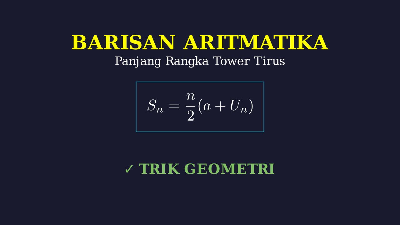 Barisan Aritmatika: Menghitung Rangka Tower Tirus