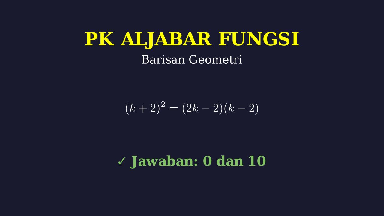 Menentukan Nilai k: Barisan Geometri