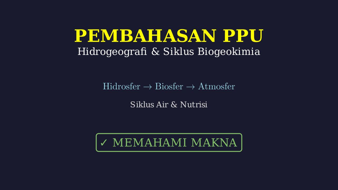 Hidrogeografi & Siklus Biogeokimia