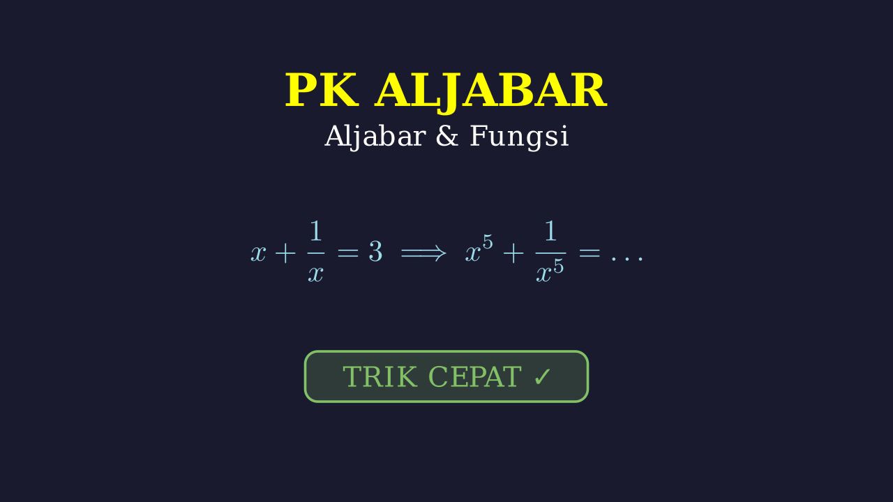 Menghitung Nilai x^5 + 1/x^5