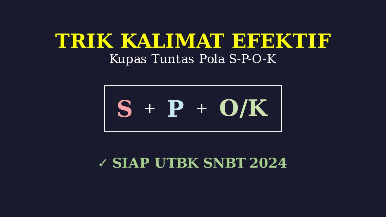 Trik Kalimat Efektif dan Pola Kalimat