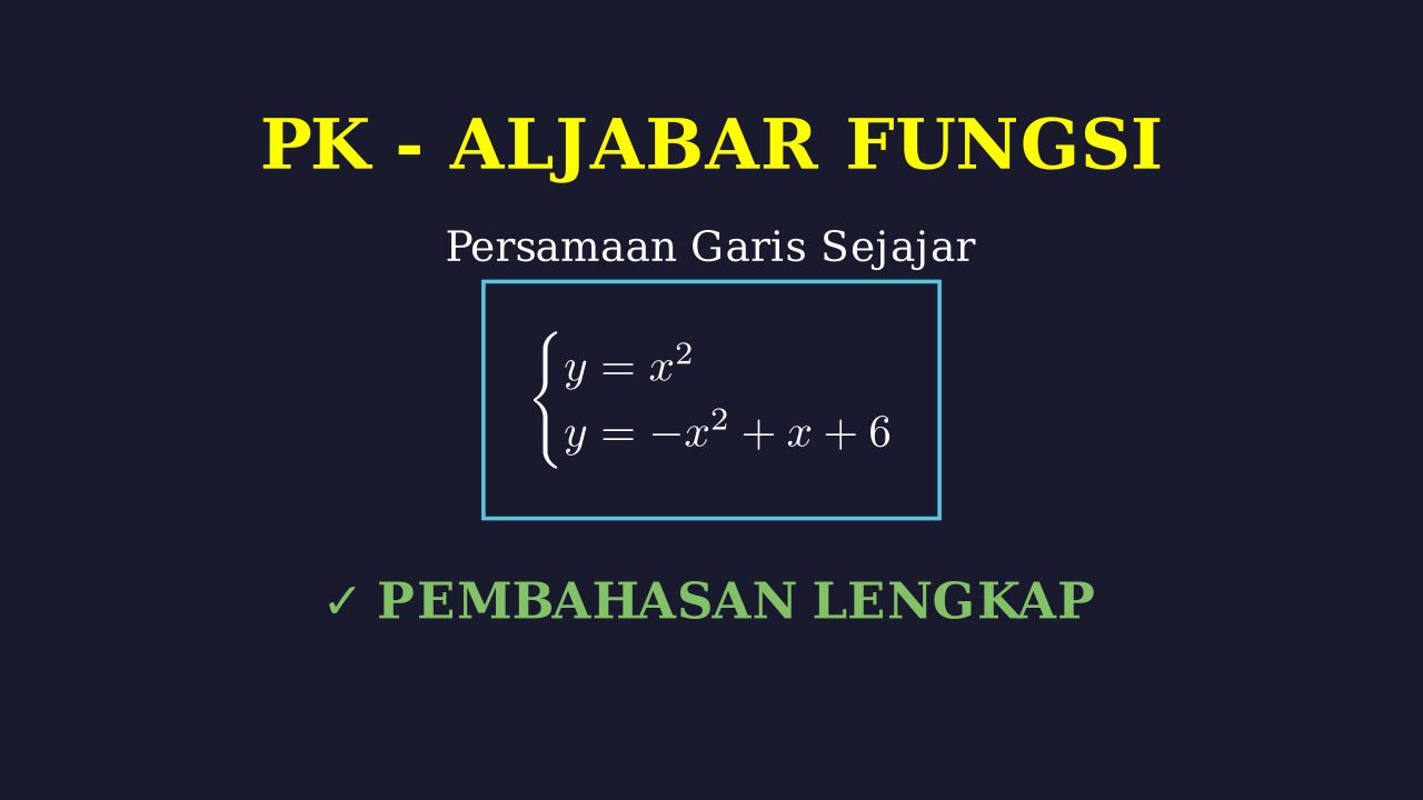 Persamaan Garis Sejajar Titik Potong Parabola