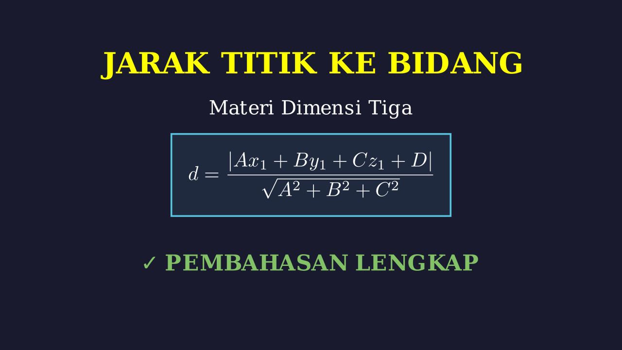 Dimensi Tiga: Jarak Titik ke Bidang