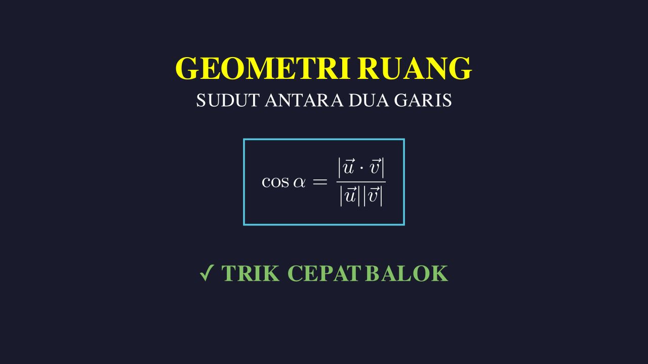 Sudut Antara Dua Garis pada Balok