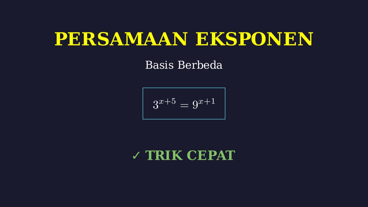 Persamaan Eksponen: Basis Berbeda