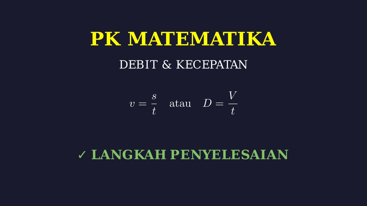 Langkah Penyelesaian Debit dan Kecepatan