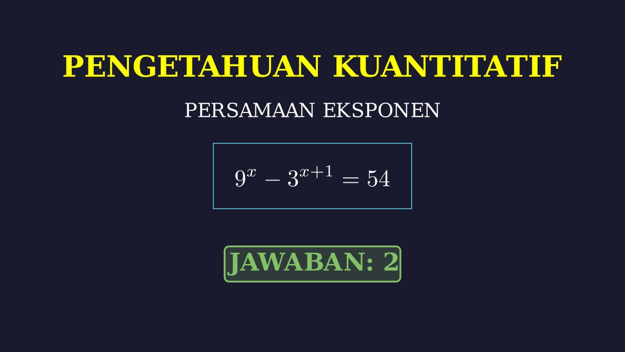 Menyelesaikan Persamaan Eksponensial