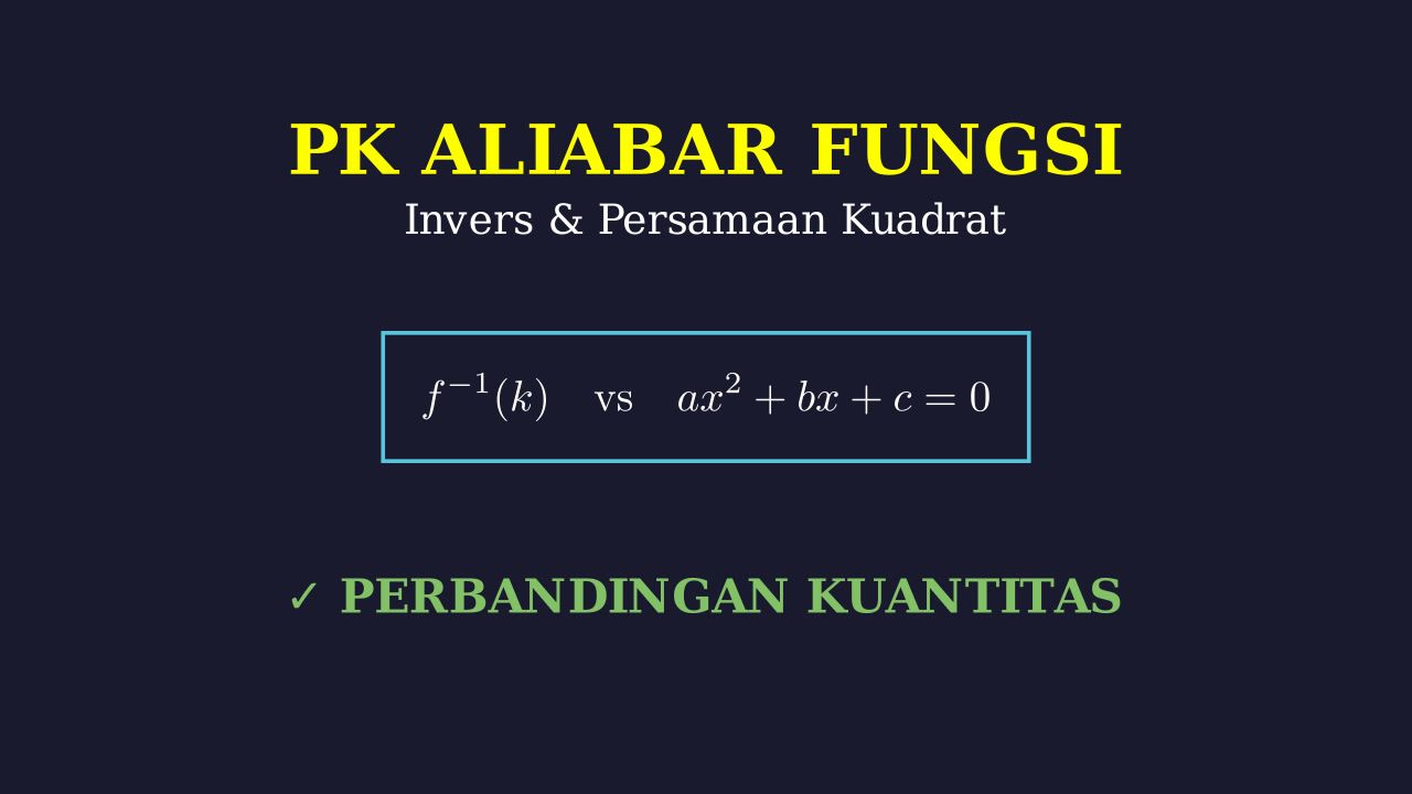 Fungsi Invers & Persamaan Kuadrat: Perbandingan Kuantitas