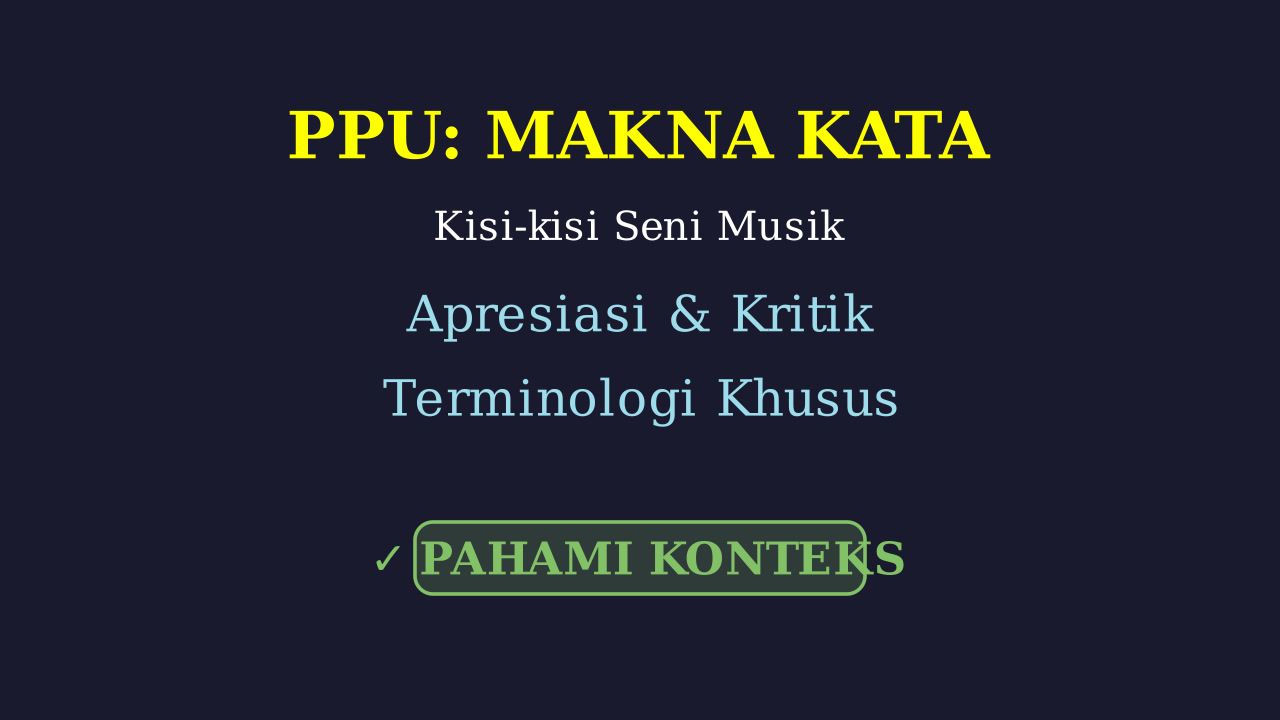 Bedah Kisi-Kisi Ujian Seni Musik