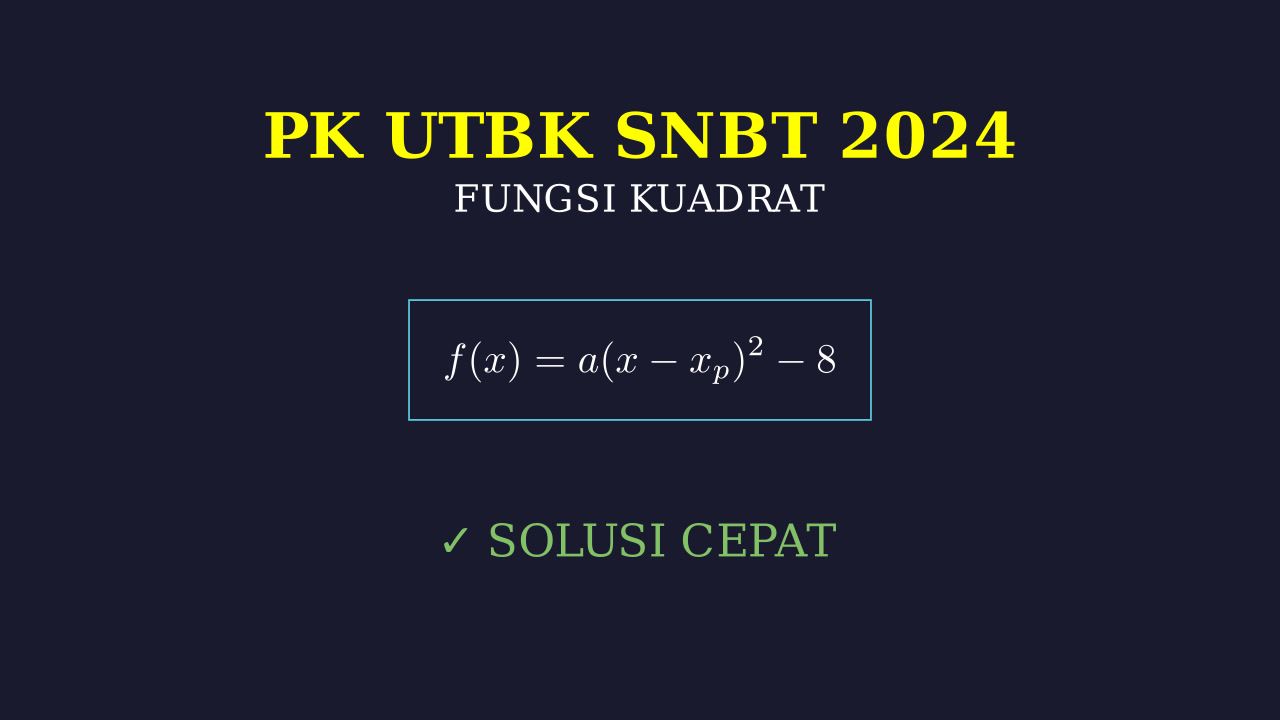 Persamaan Fungsi Kuadrat: UTBK SNBT 2024