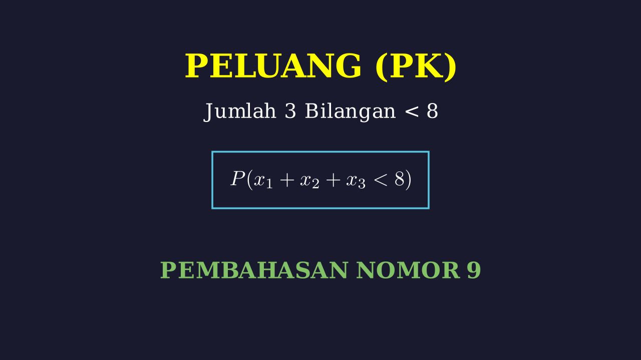 Peluang Jumlah 3 Bilangan Kurang Dari 8