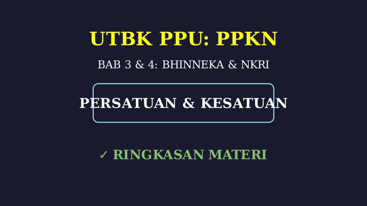 Bhinneka Tunggal Ika dan NKRI: Materi PPKn