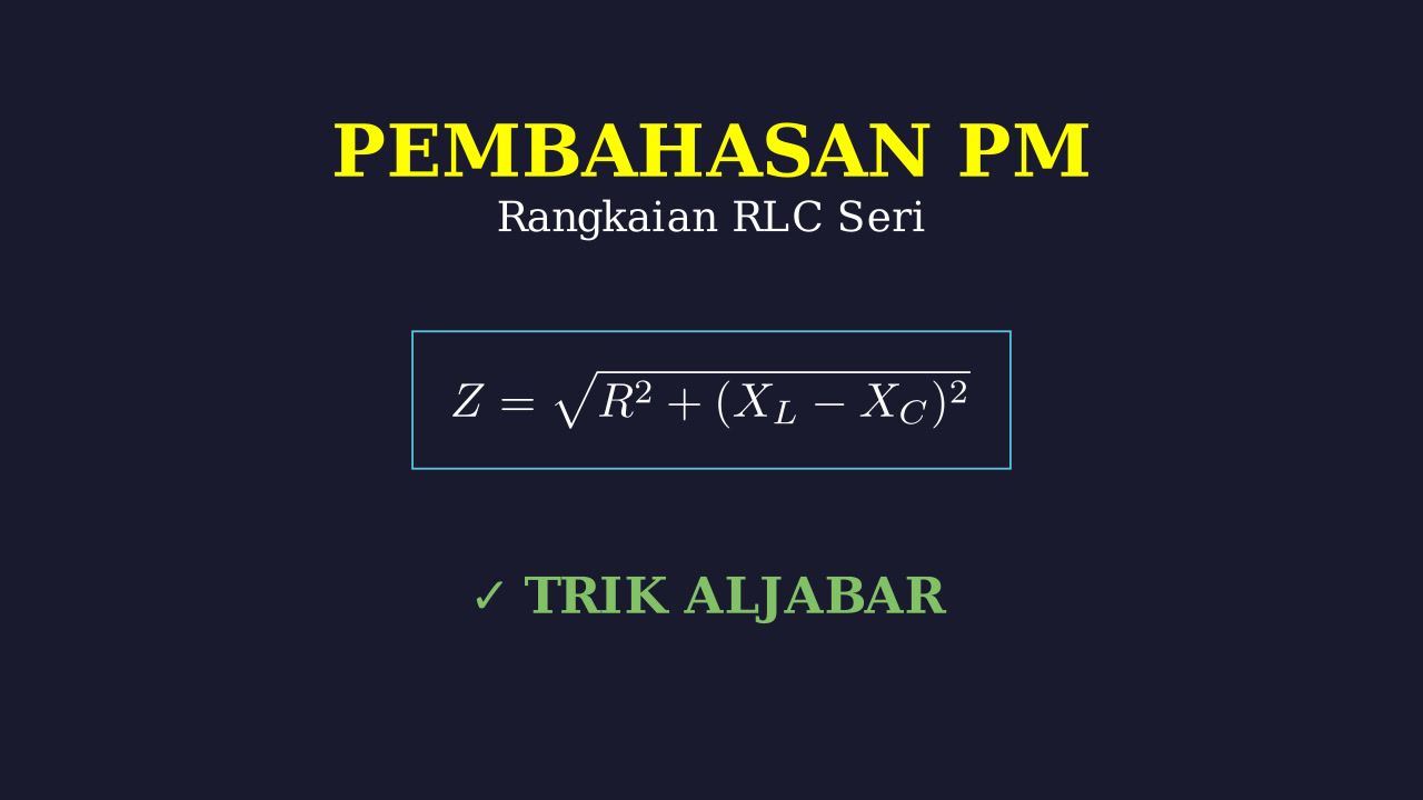 Pembahasan Soal Rangkaian RLC Seri