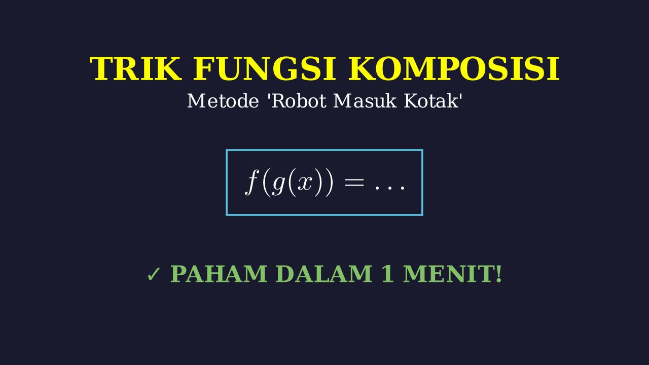 Trik Cepat Fungsi Komposisi