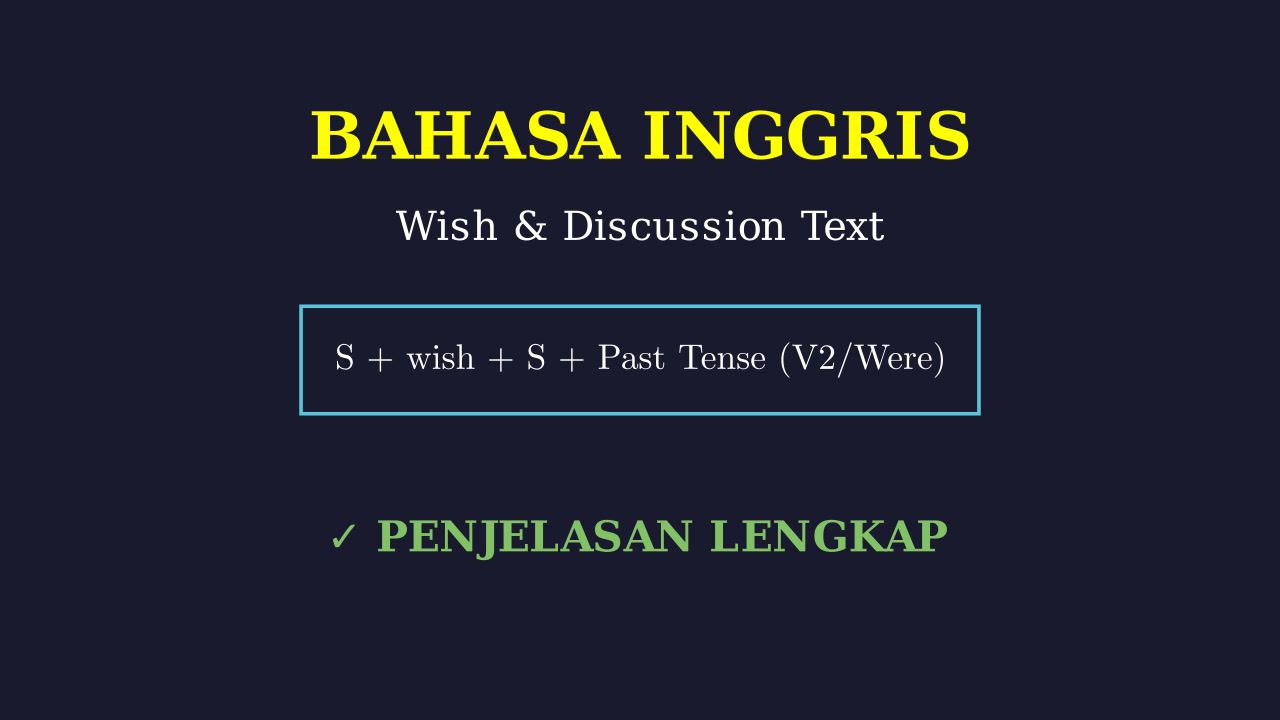 Subjunctive: Wish, If Only & Discussion Text