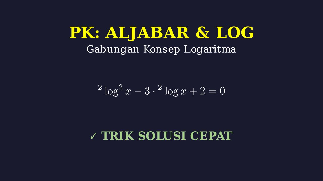 Soal Gabungan Aljabar Dan Logaritma