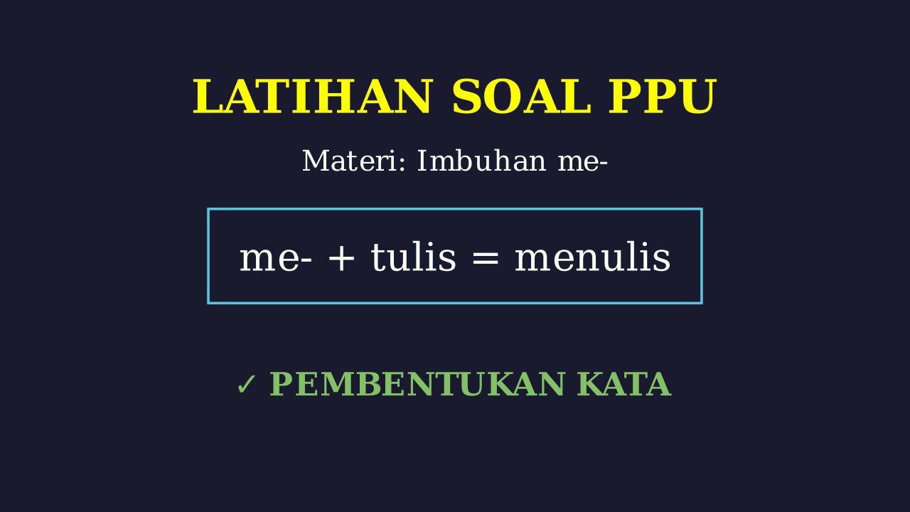 Latihan Soal: Imbuhan Me-
