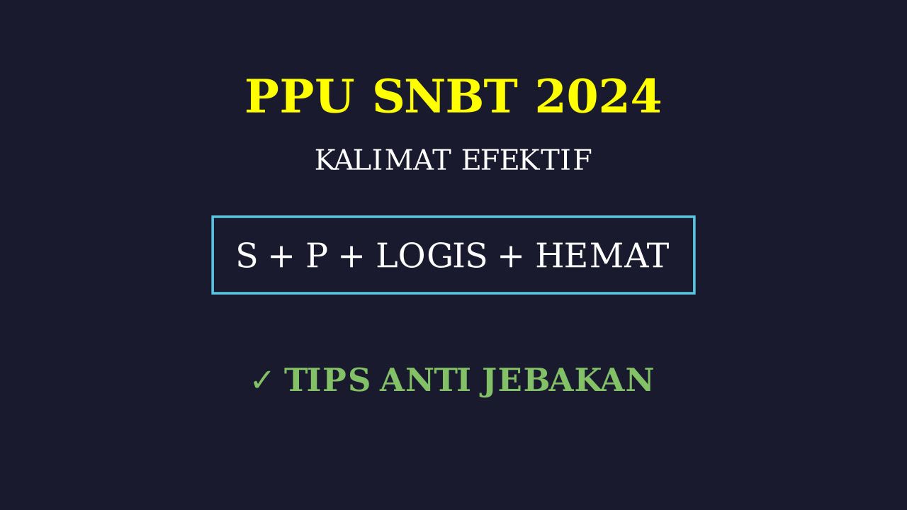 Kalimat Efektif dan Tidak Efektif: Materi PBM PPU
