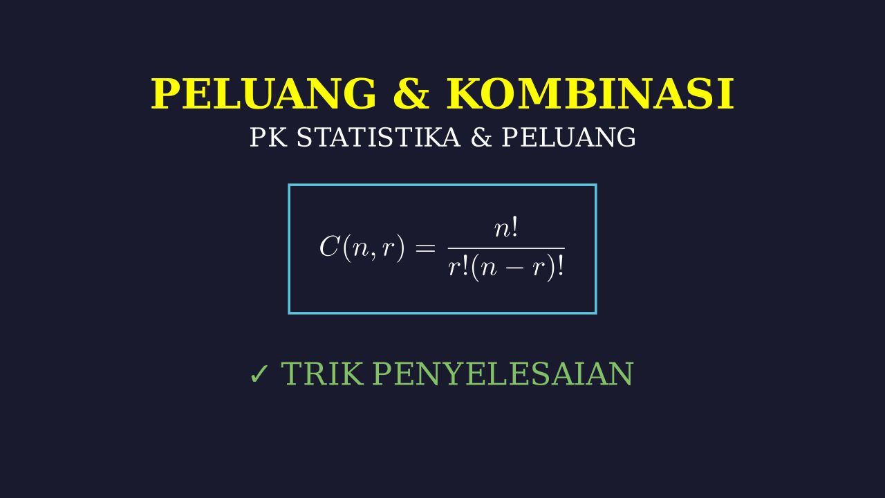 Peluang dan Kombinasi: Konsep & Contoh Soal