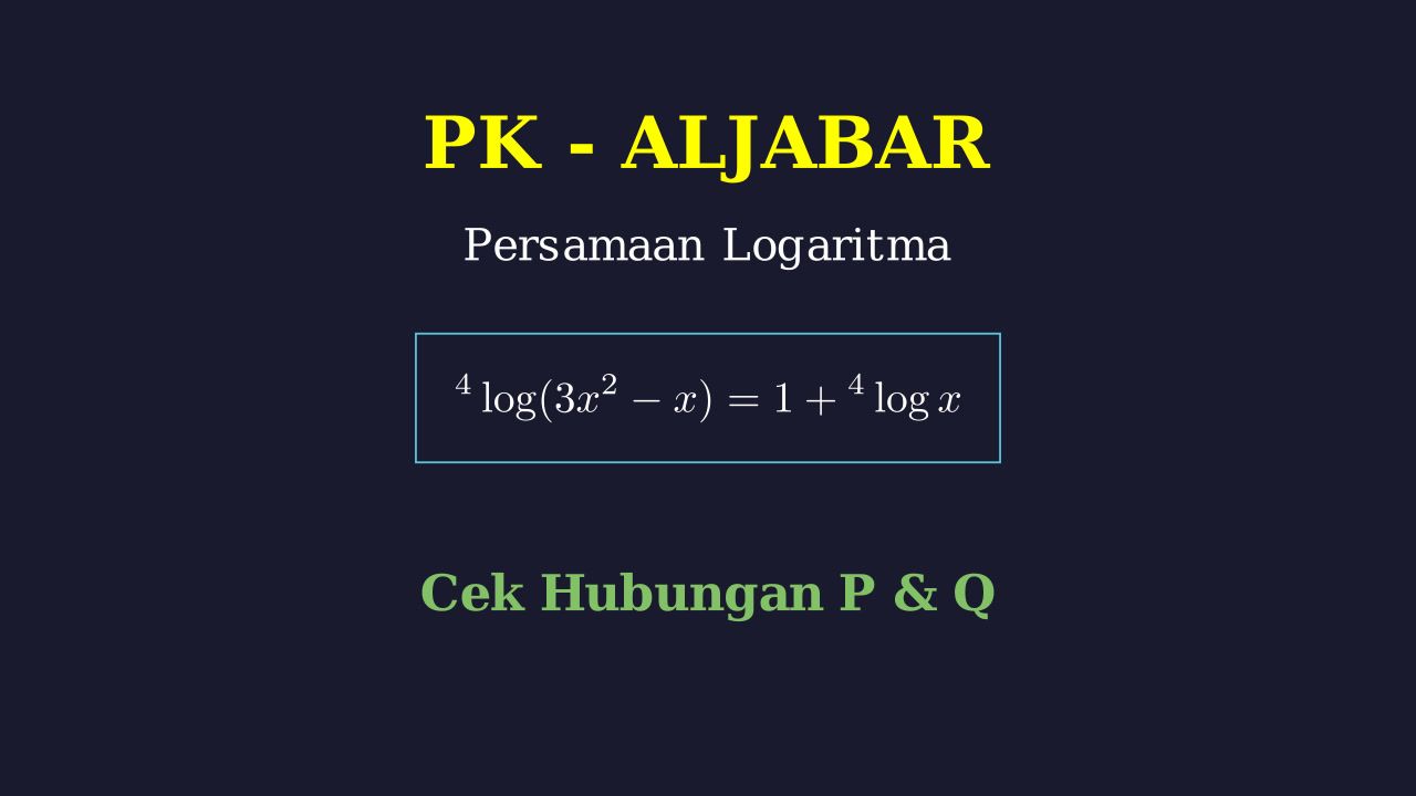 Logaritma: Hubungan Kuantitas P dan Q