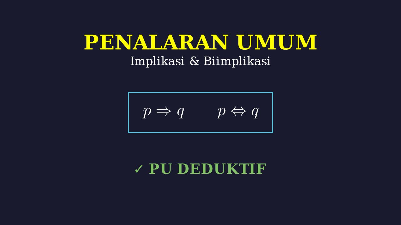 Implikasi dan Biimplikasi: Logika Matematika
