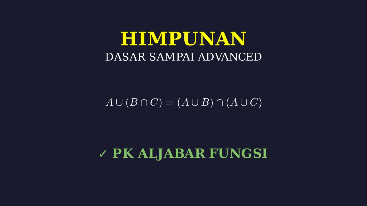 Himpunan: Panduan Dasar Hingga Mahir