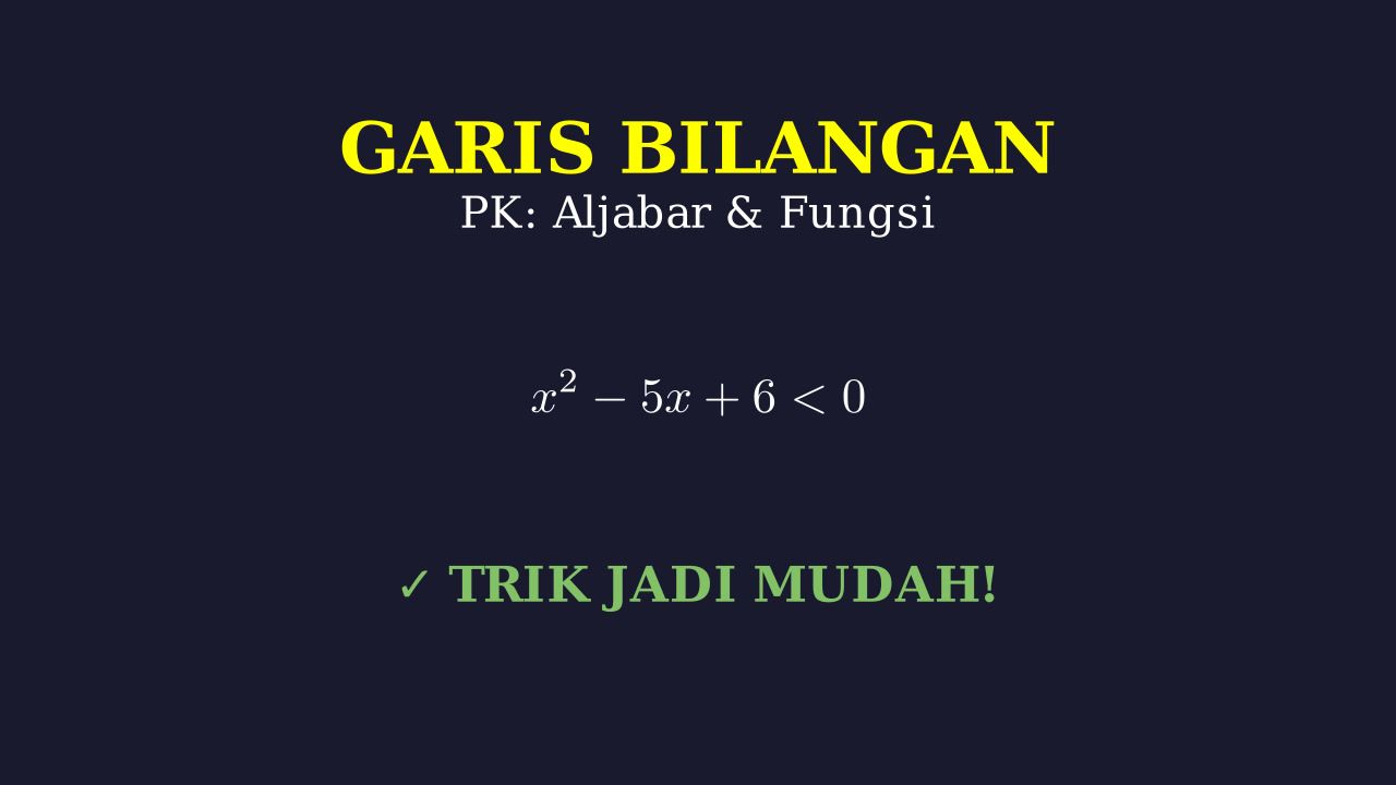 Menentukan Garis Bilangan Pertidaksamaan