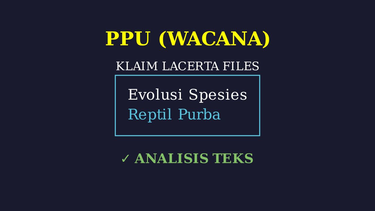 Lacerta Files: Evolusi Reptil Cerdas