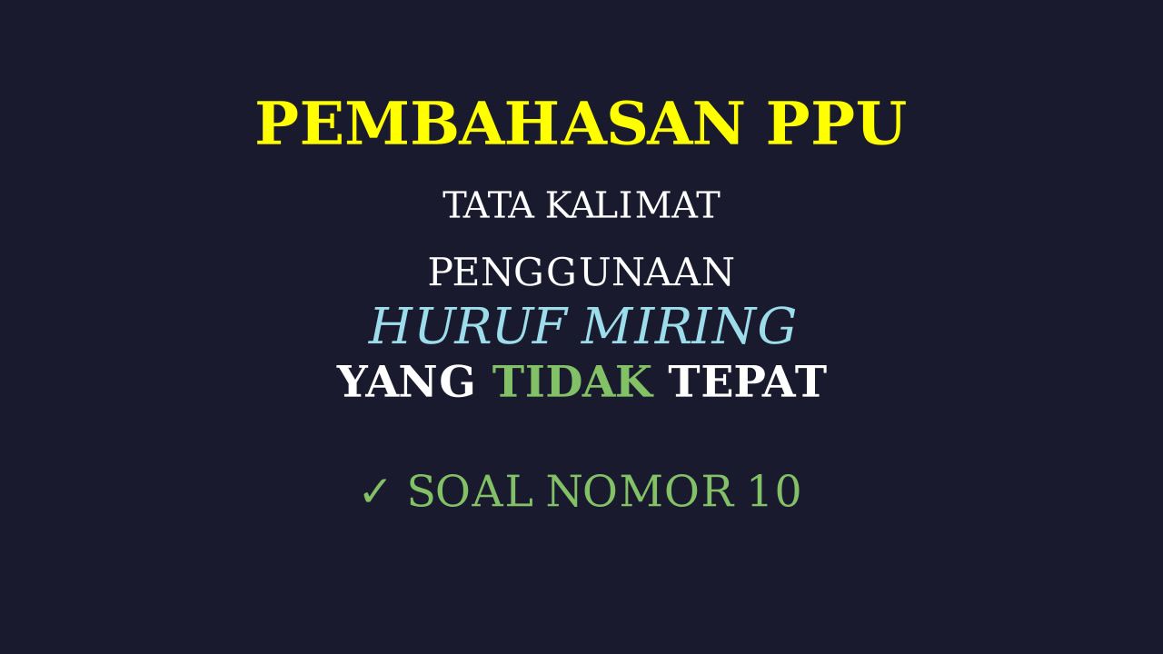 Penggunaan Huruf Miring