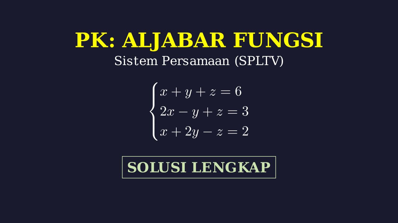 SPLTV: Sistem Persamaan Linear Tiga Variabel