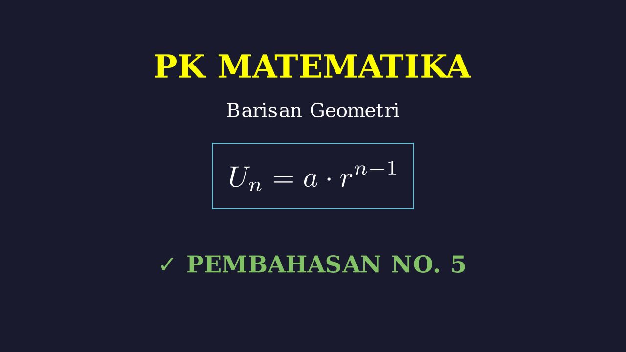 Menyelesaikan Aljabar Barisan Geometri