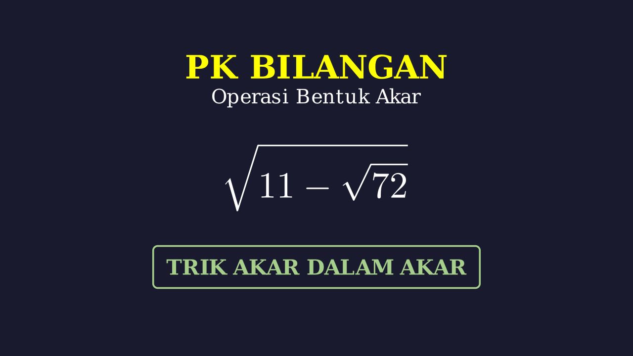 Menyederhanakan Bentuk Akar