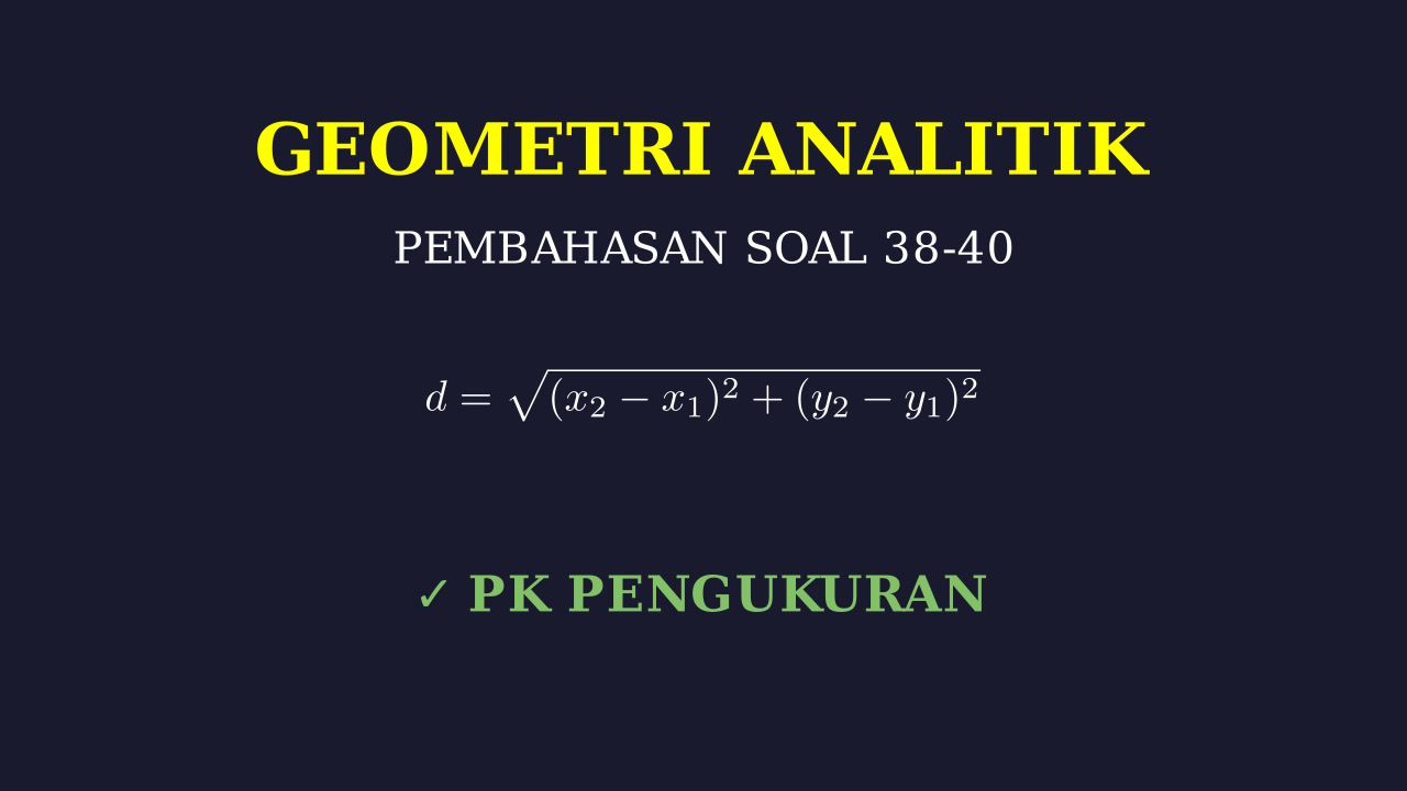 Pembahasan Soal Geometri Analitik 38-40