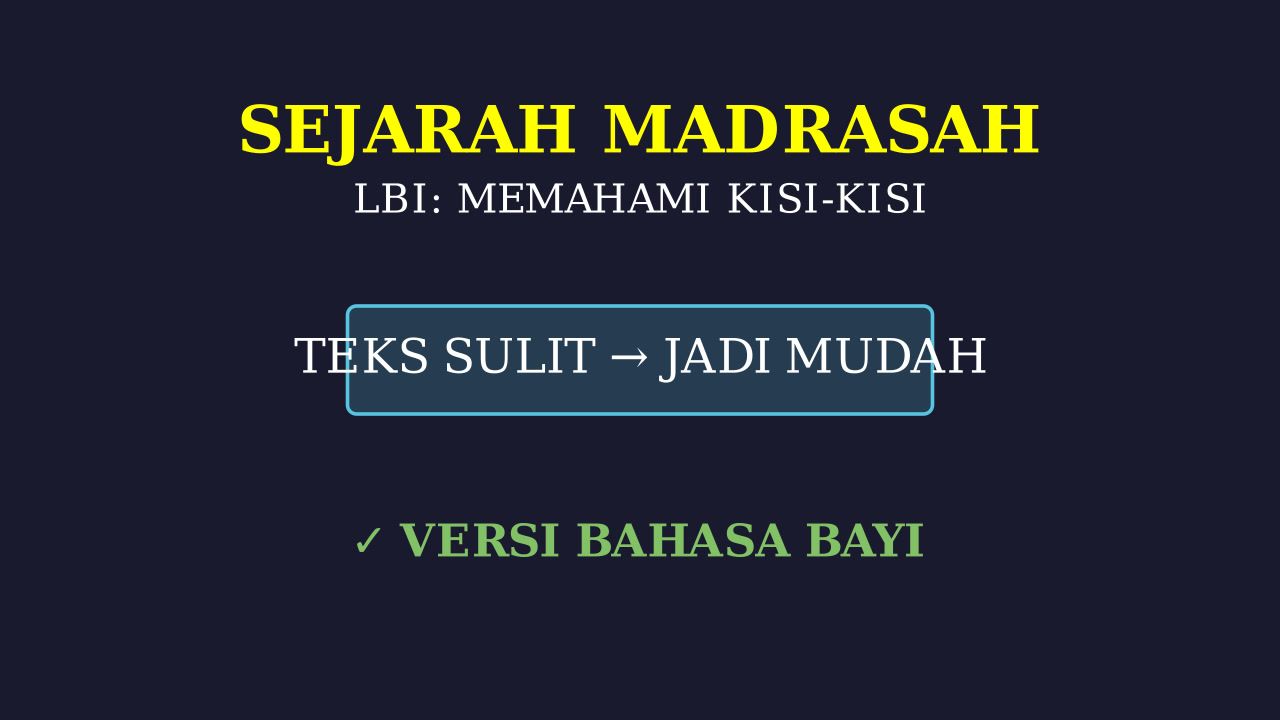 Sejarah Madrasah X-XI: Penjelasan Bahasa Bayi