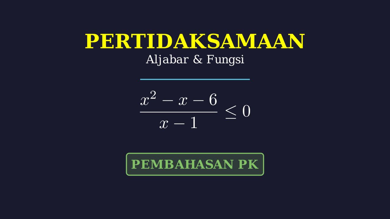 Menyelesaikan Pertidaksamaan Rasional