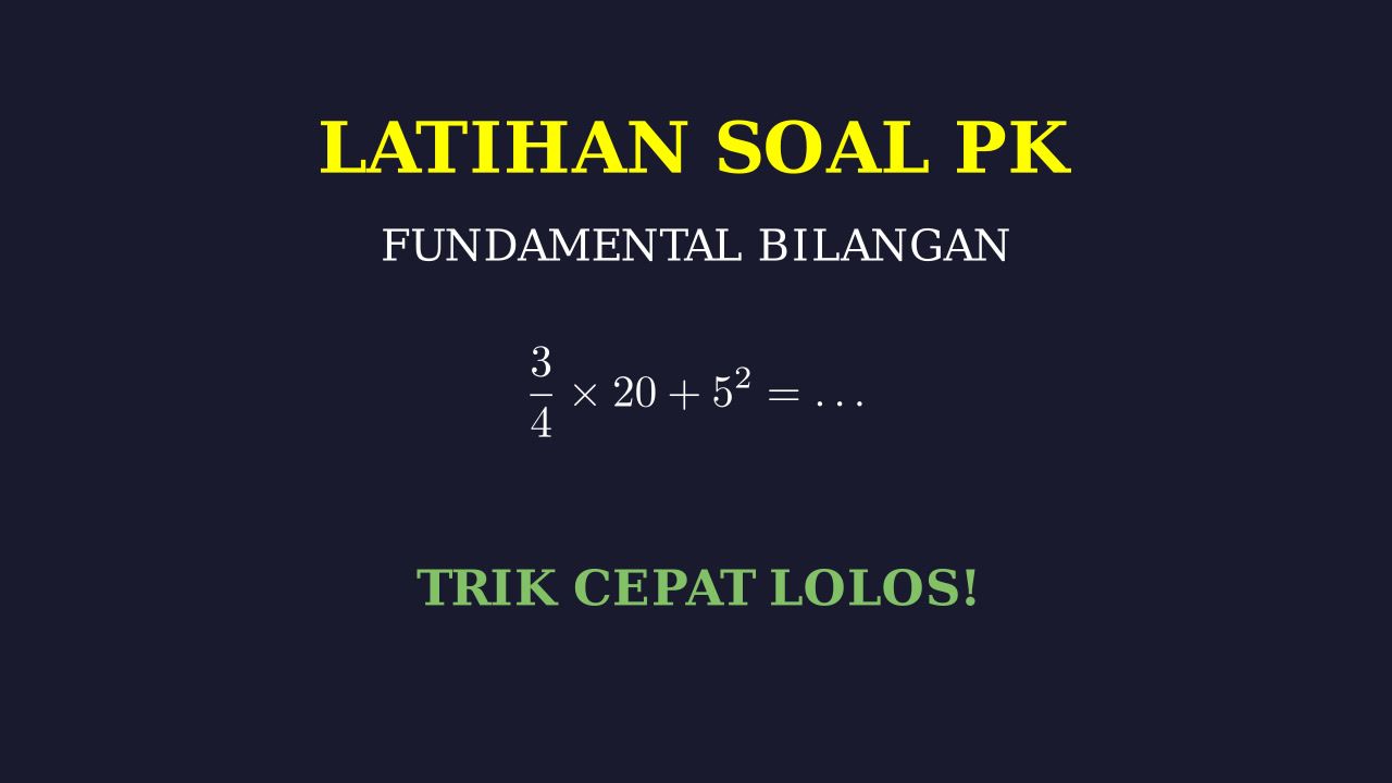 Latihan Soal Fundamental: Materi Bilangan