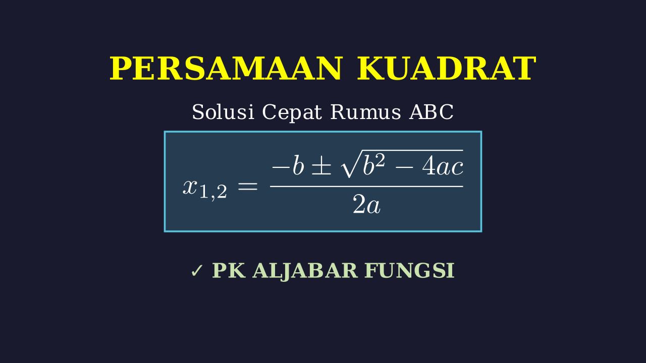 Persamaan Kuadrat: Rumus ABC