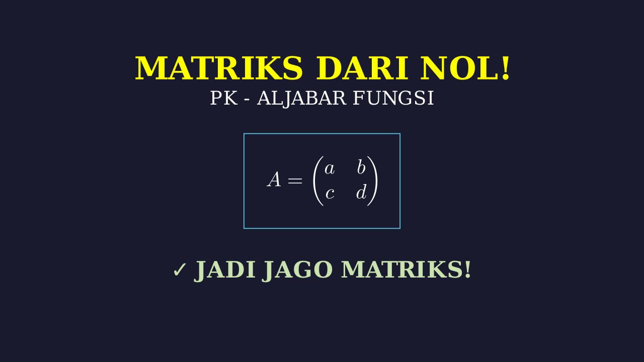 Belajar Matriks Dari Nol