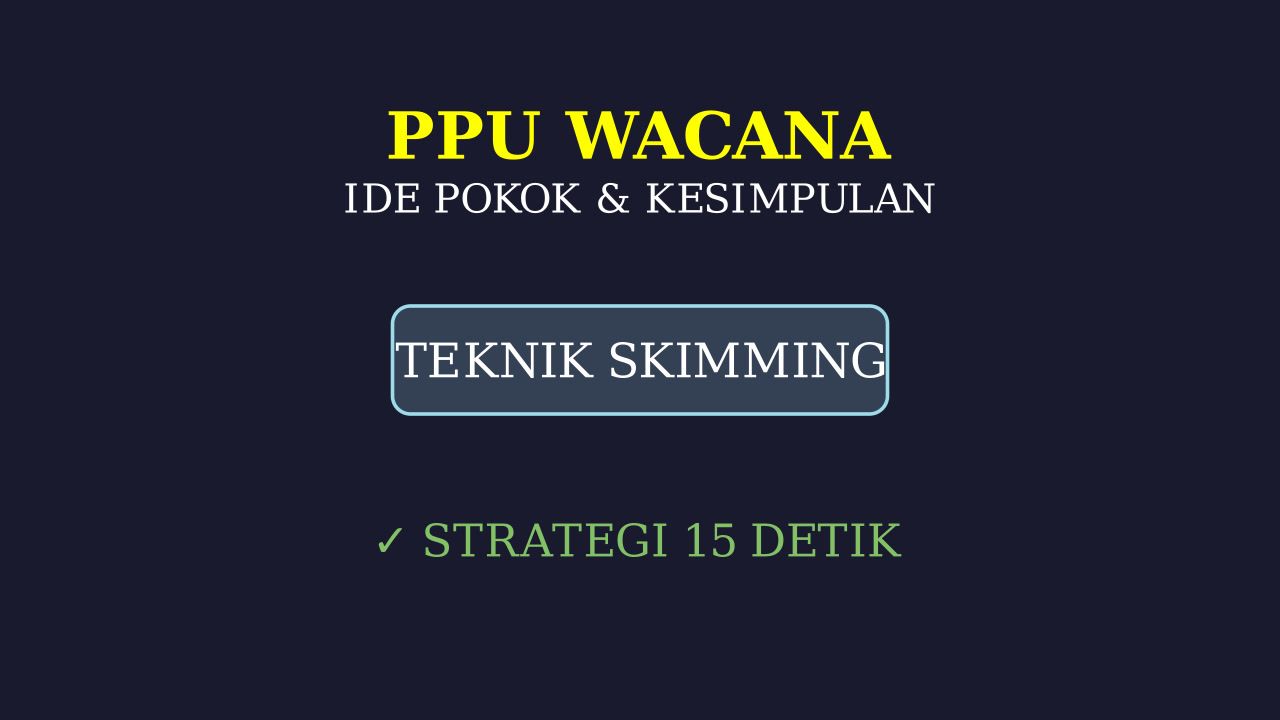 Menentukan Ide Pokok dan Kesimpulan