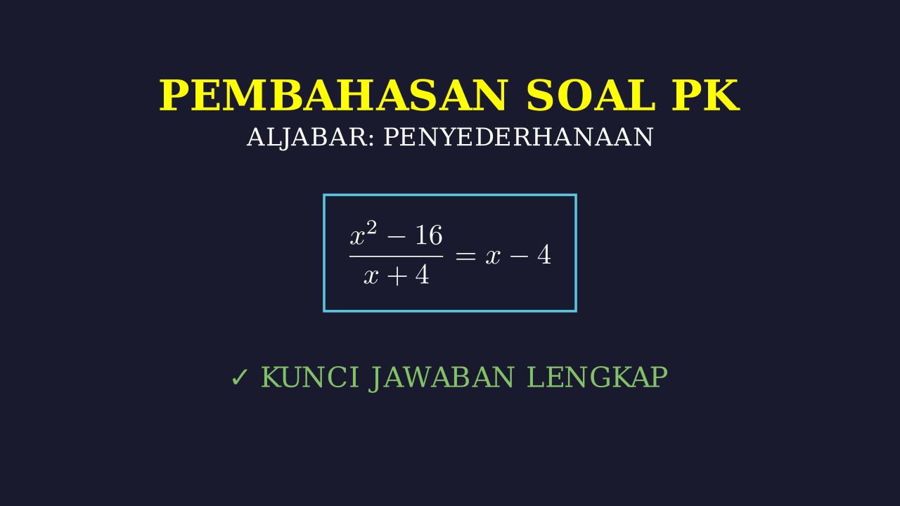 Penyederhanaan Aljabar: Perkalian dan Pembagian