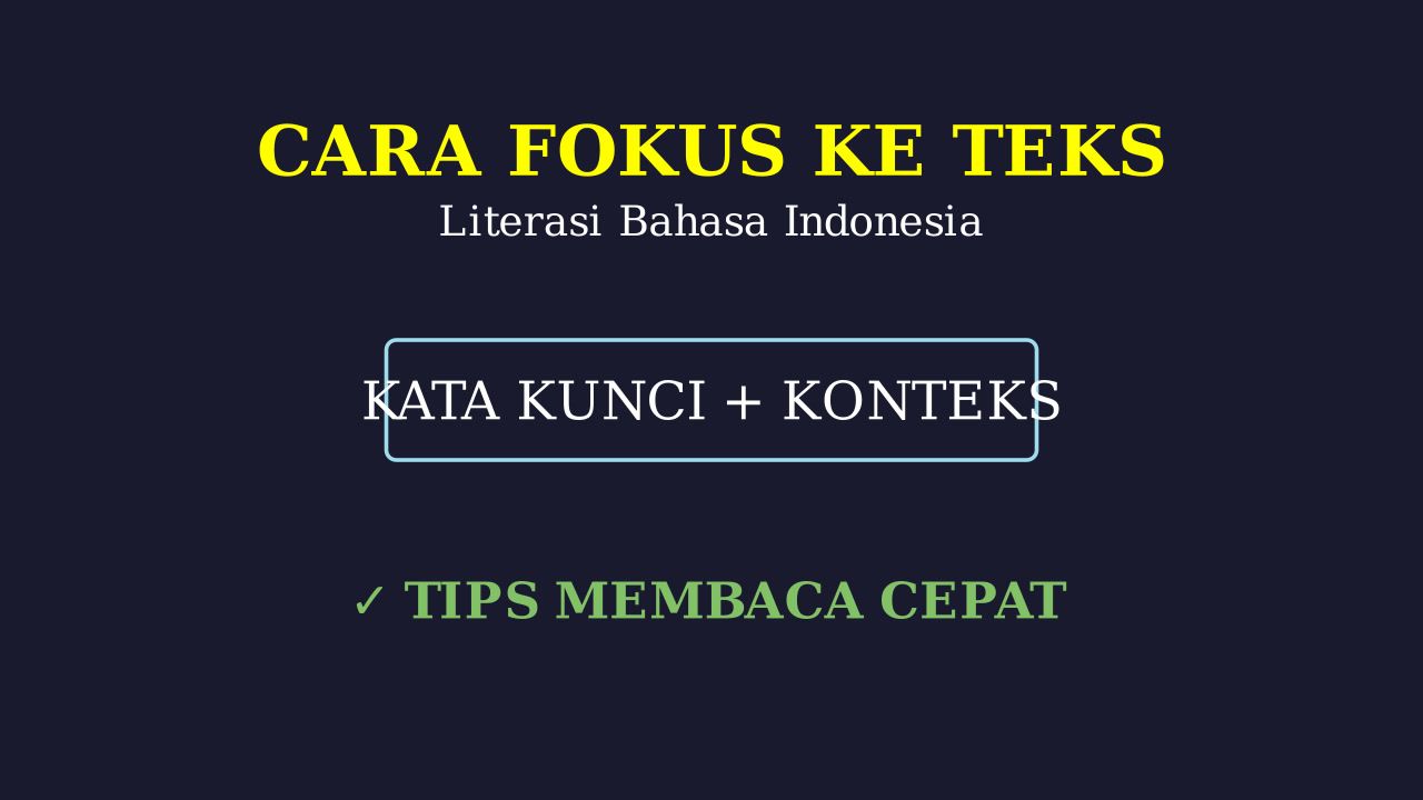Tips Fokus Membaca Teks